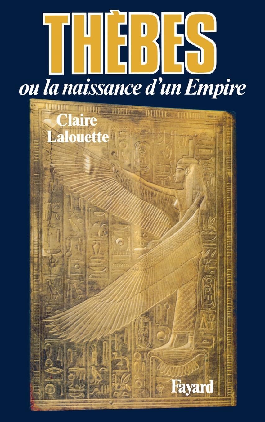 Thèbes ou la naissance d'un empire. Pharaons, tome 2 9782213017341