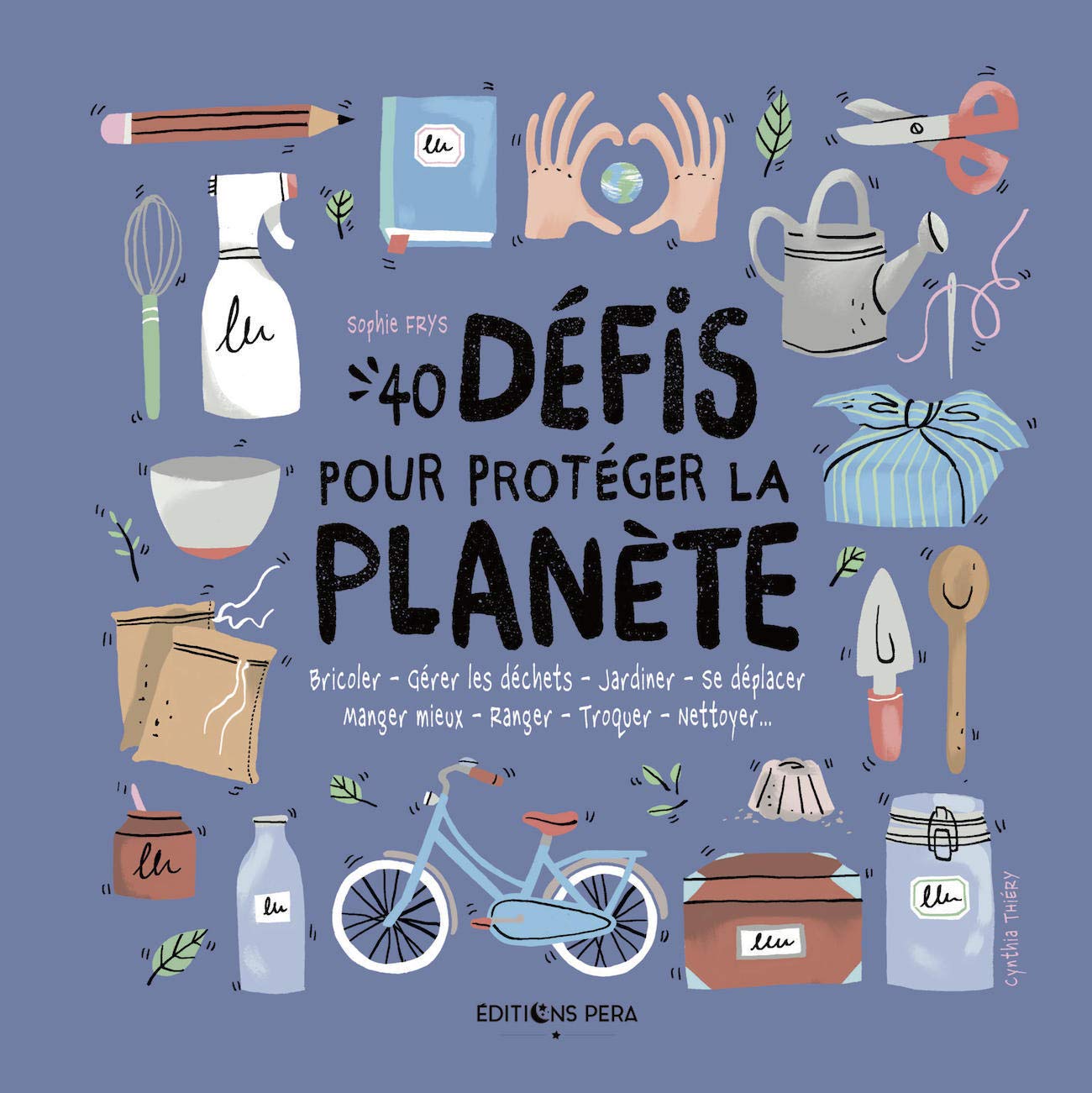 40 défis pour protéger la planète 9782490190034