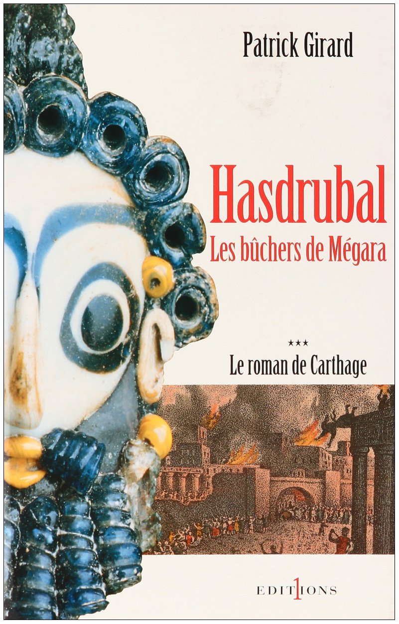 Le roman de Carthage t.3 : Hasdrubal, les bûchers de Mégara 9782863919828