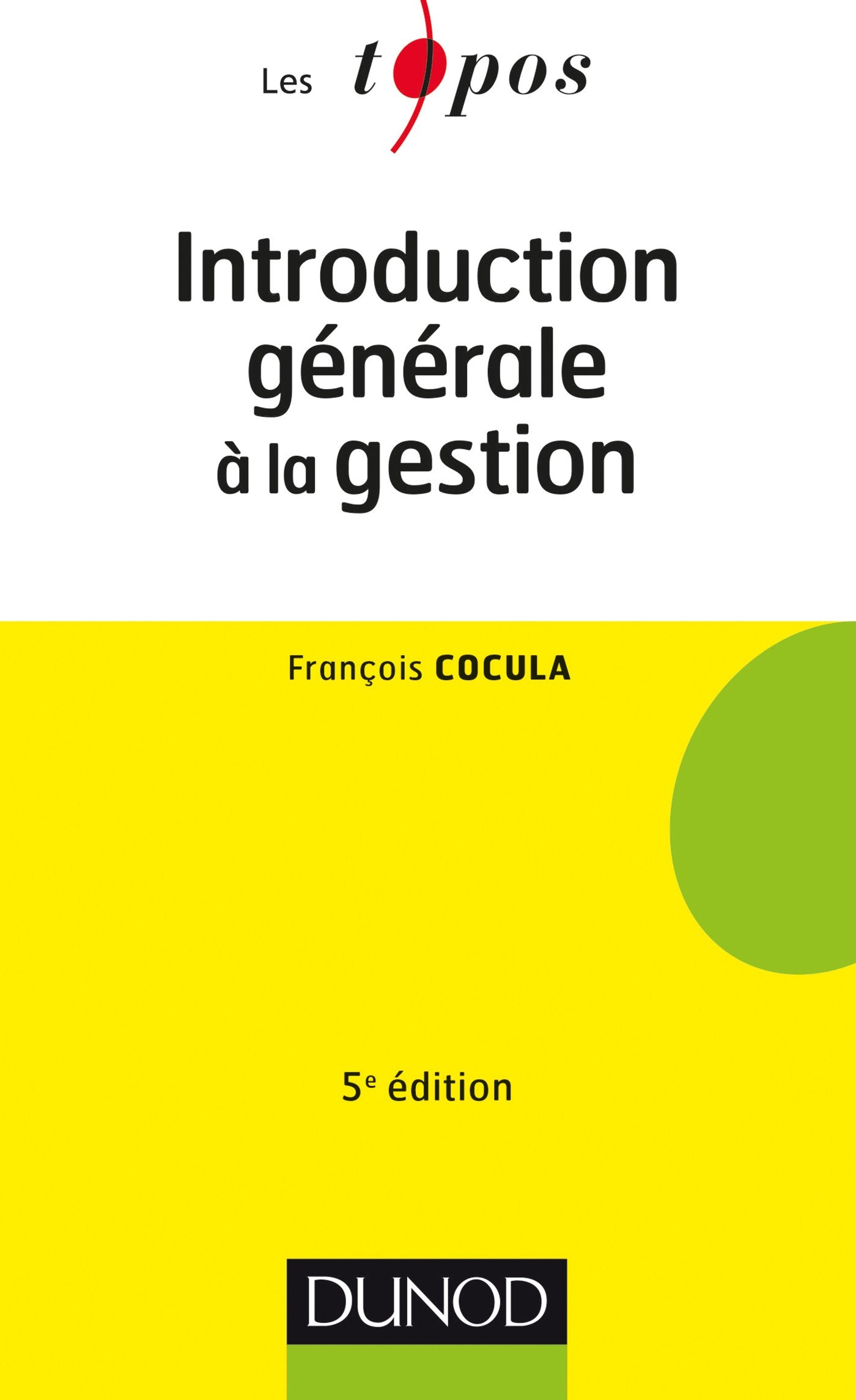Introduction générale à la gestion - 5e édition 9782100708604