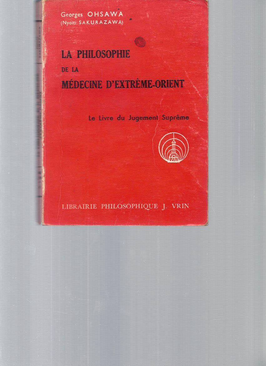 La philosophie de la médecine d'extrême-orient. 3665375194630