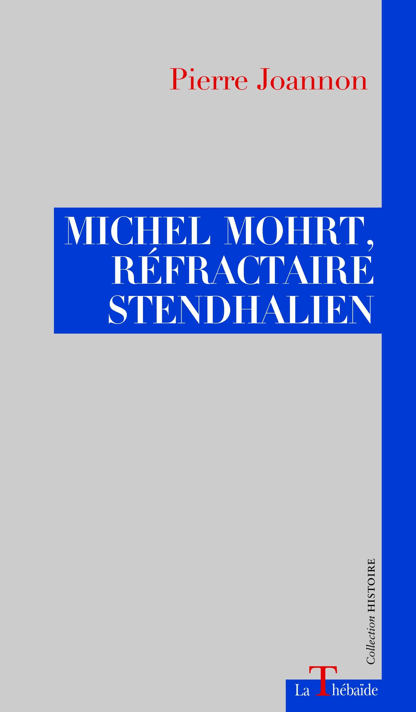 Michel Mohrt, réfractaire stendhalien 9791094295298