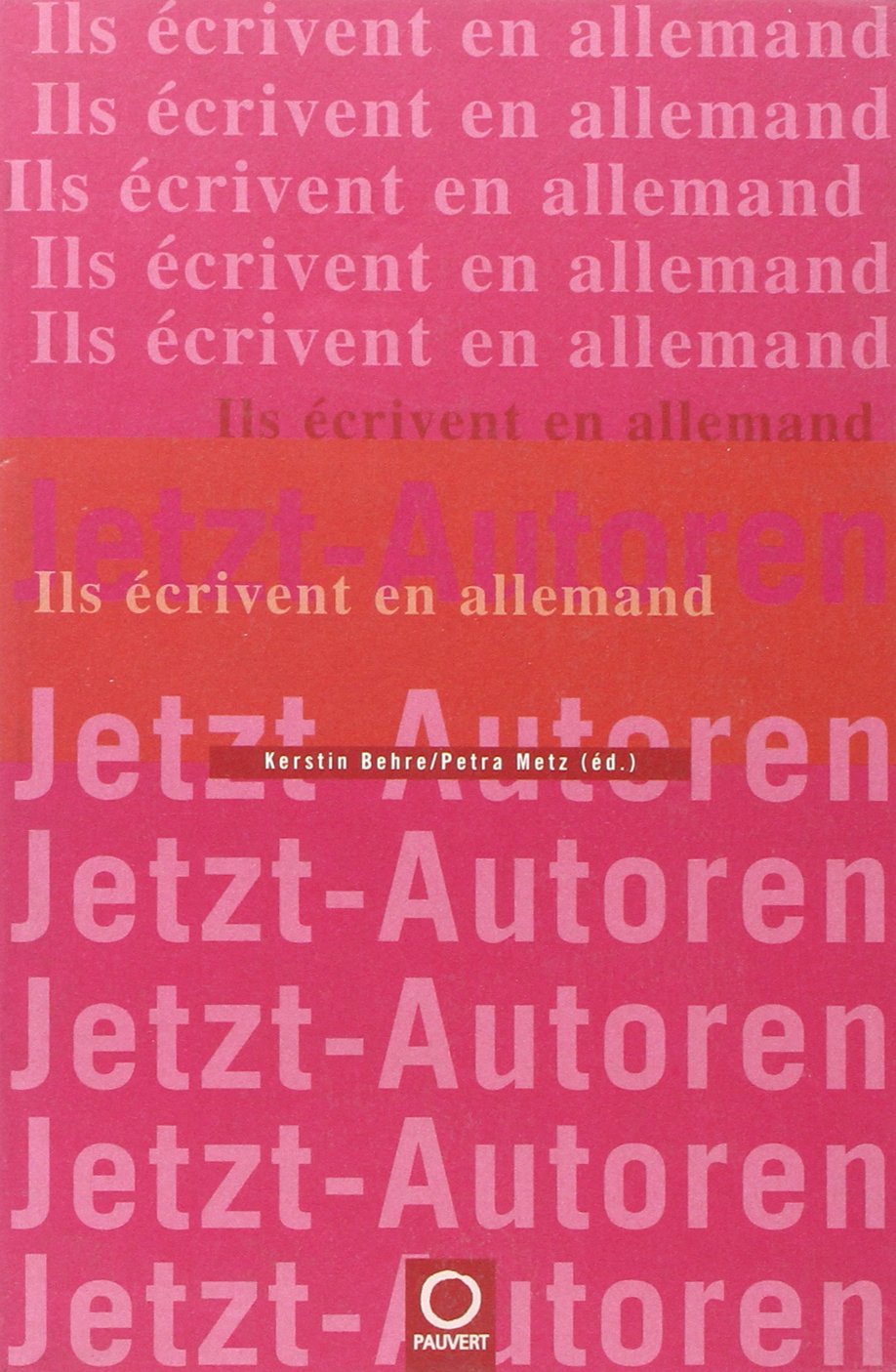 Jetz Autoren, ils écrivent en allemand 9782720214288
