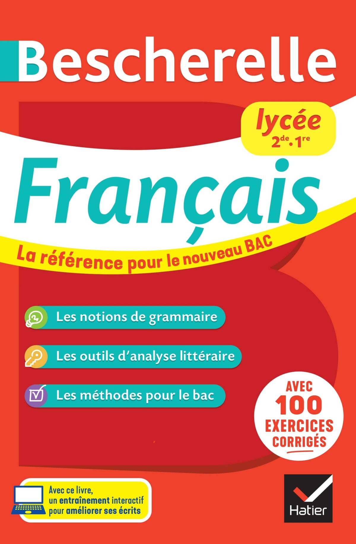 Bescherelle lycée - Français 2de, 1re Nouveau bac: la référence pour le bac de français 9782401084568