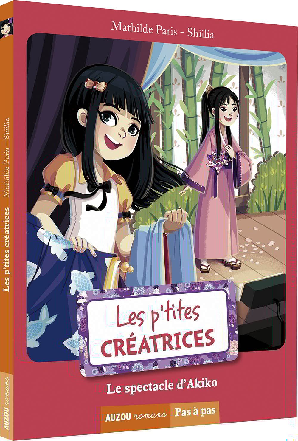 LES P'TITES CREATRICES - LE SPECTACLE D'AKIKO(COLL. PAS A PAS) 9782733833018