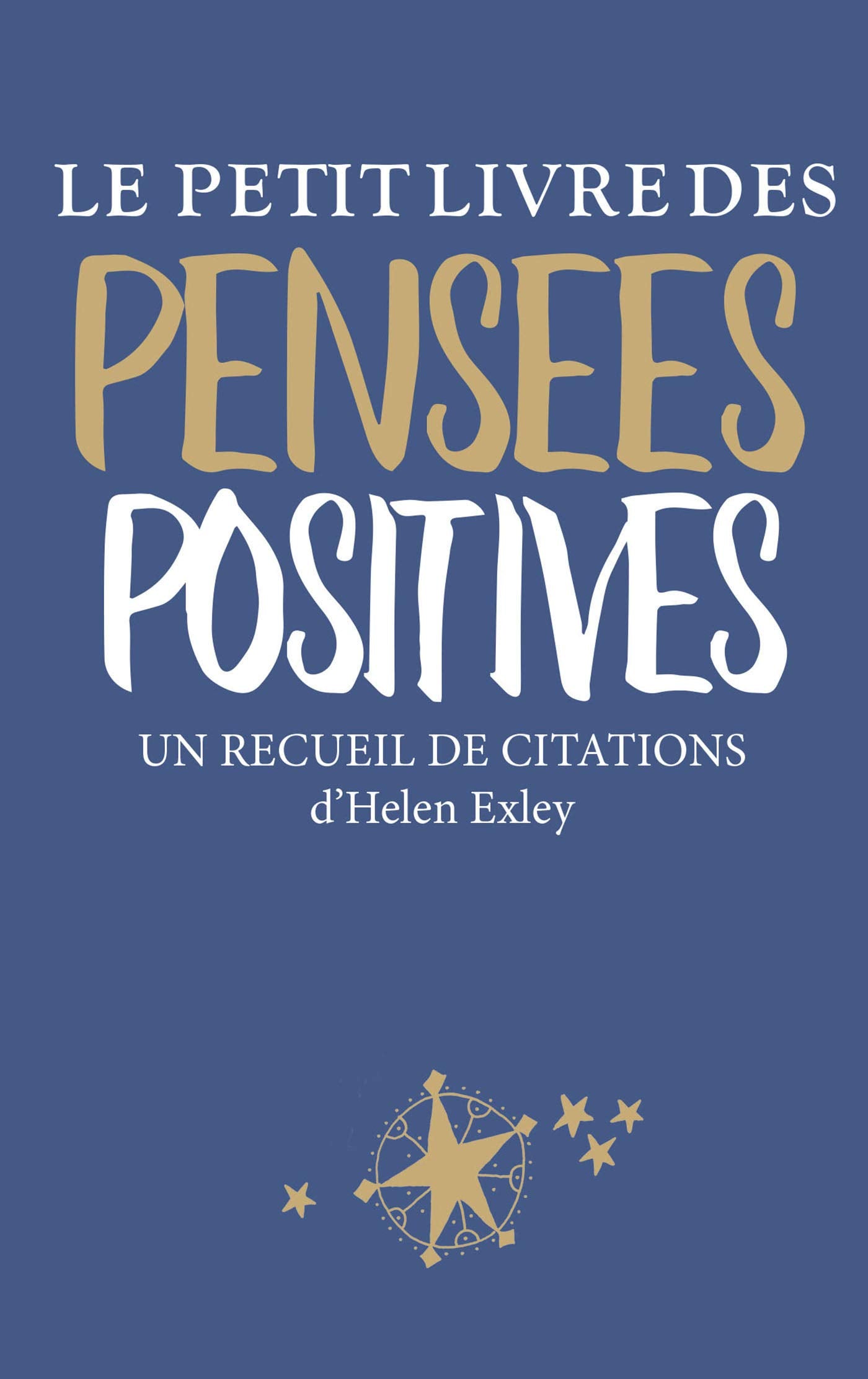 PETIT LIVRE DES PENSEES POSITIVES 9782873889470