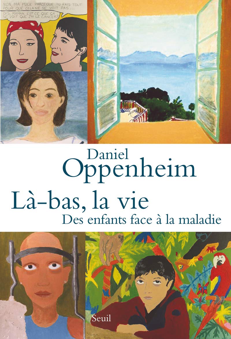 Là-bas, la vie: Des enfants face à la maladie 9782020997775