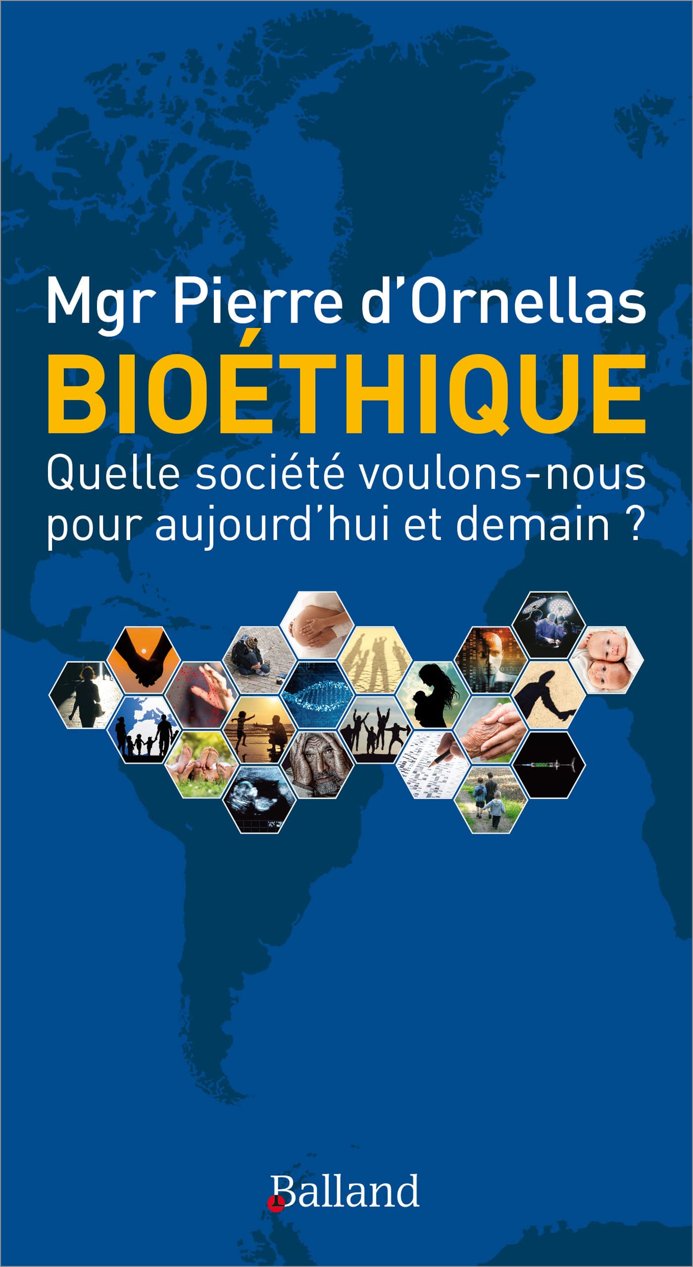Bioéthique: Quelle société voulons-nous pour aujourd'hui et demain 9782940556175