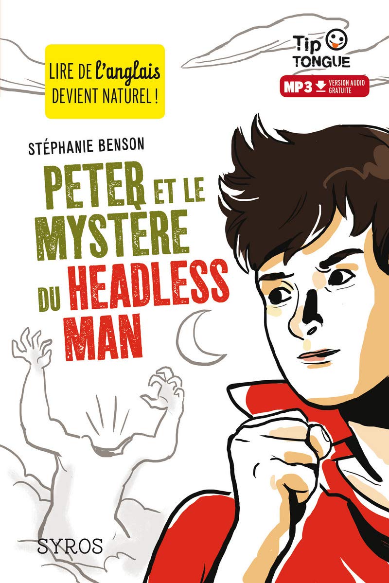 Peter et le mystère du Headless Man - collection Tip Tongue - A2 intermédiaire - dès 12 ans 9782748514797