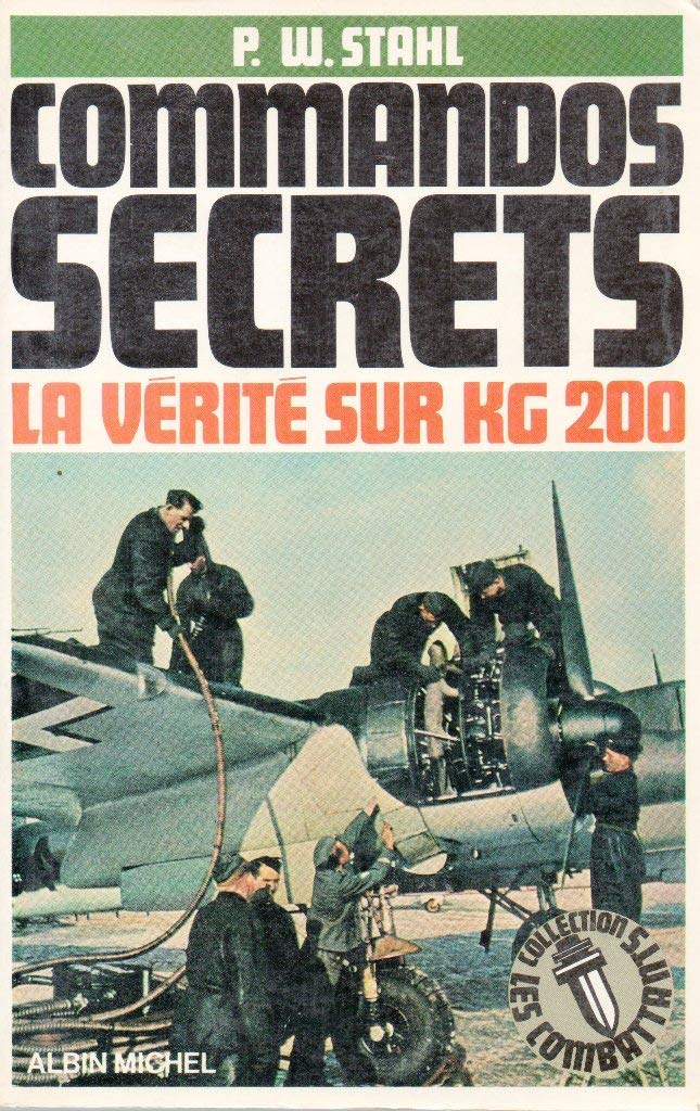 Commandos secrets - la vérité sur KG 200 9782226018588