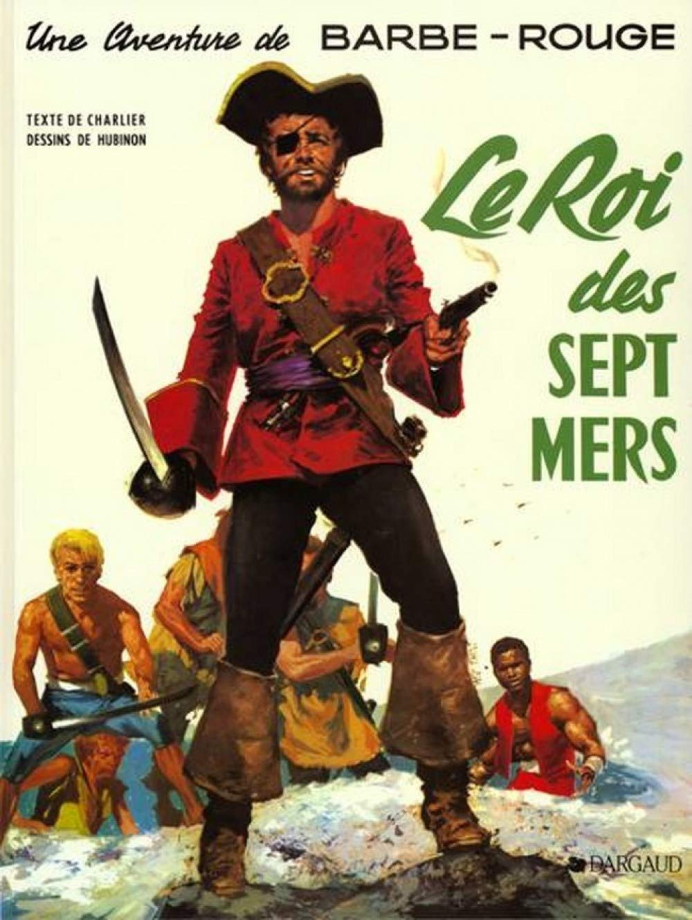 Barbe-Rouge, tome 8 : Le Roi des sept mers 9782205001099