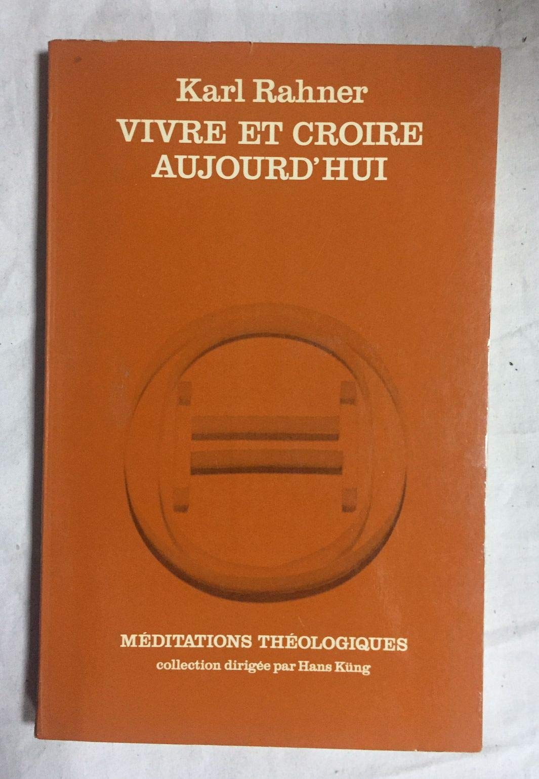 Vivre et croire aujourd'hui 