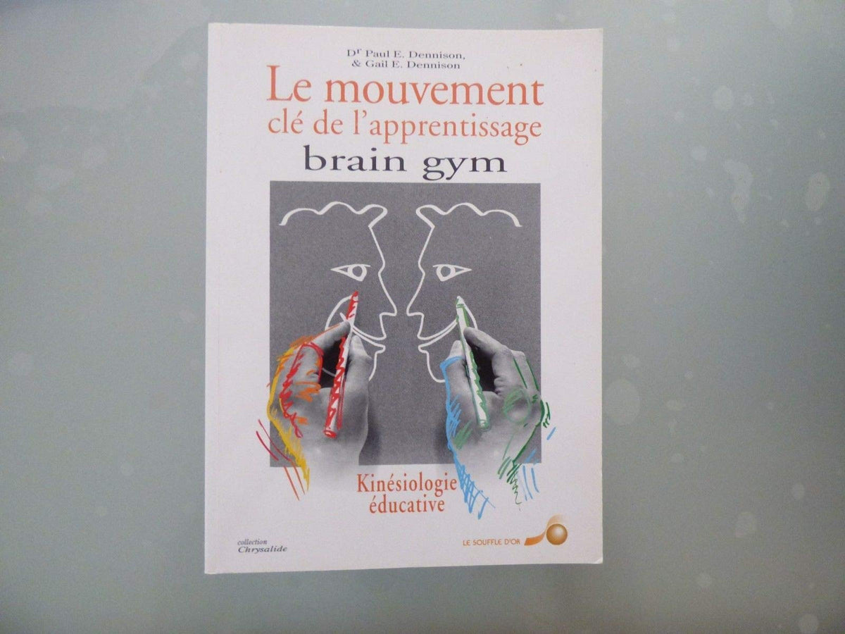Brain Gym : Le Mouvement, clé de l'apprentissage 9782904670602