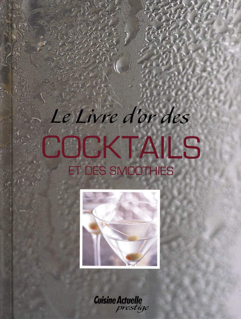 Le livre d'or des cocktails 9782810400485