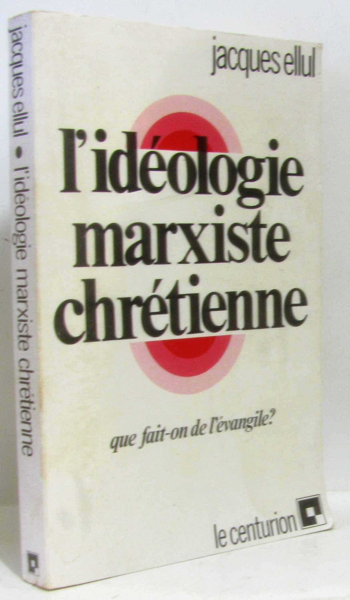 L'Idéologie marxiste chrétienne 9782227315433