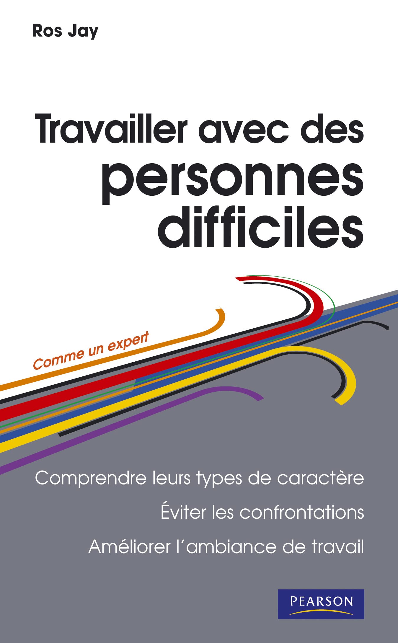 TRAVAILLER AVEC DES PERSONNES DIFFICILES 9782744063671