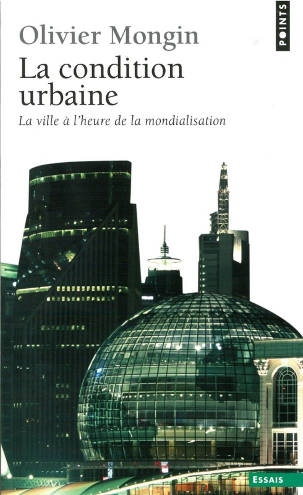 La Condition urbaine. La ville à l'heure de la mondialisation 9782020819831