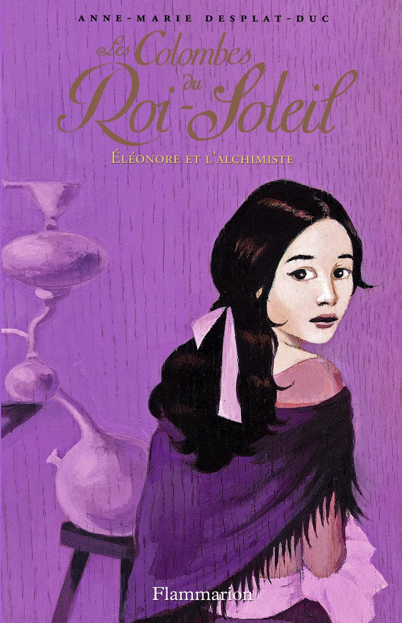 Les Colombes du Roi-Soleil: Éléonore et l'alchimiste (6) 9782081205772