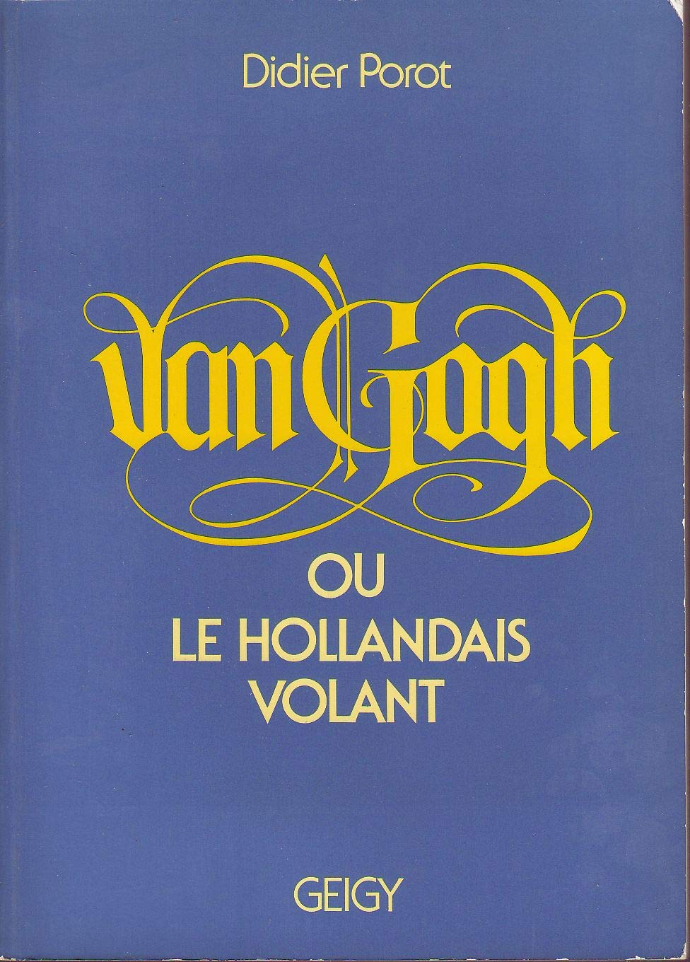 Van Gogh ou le Hollandais volant 9782856410028