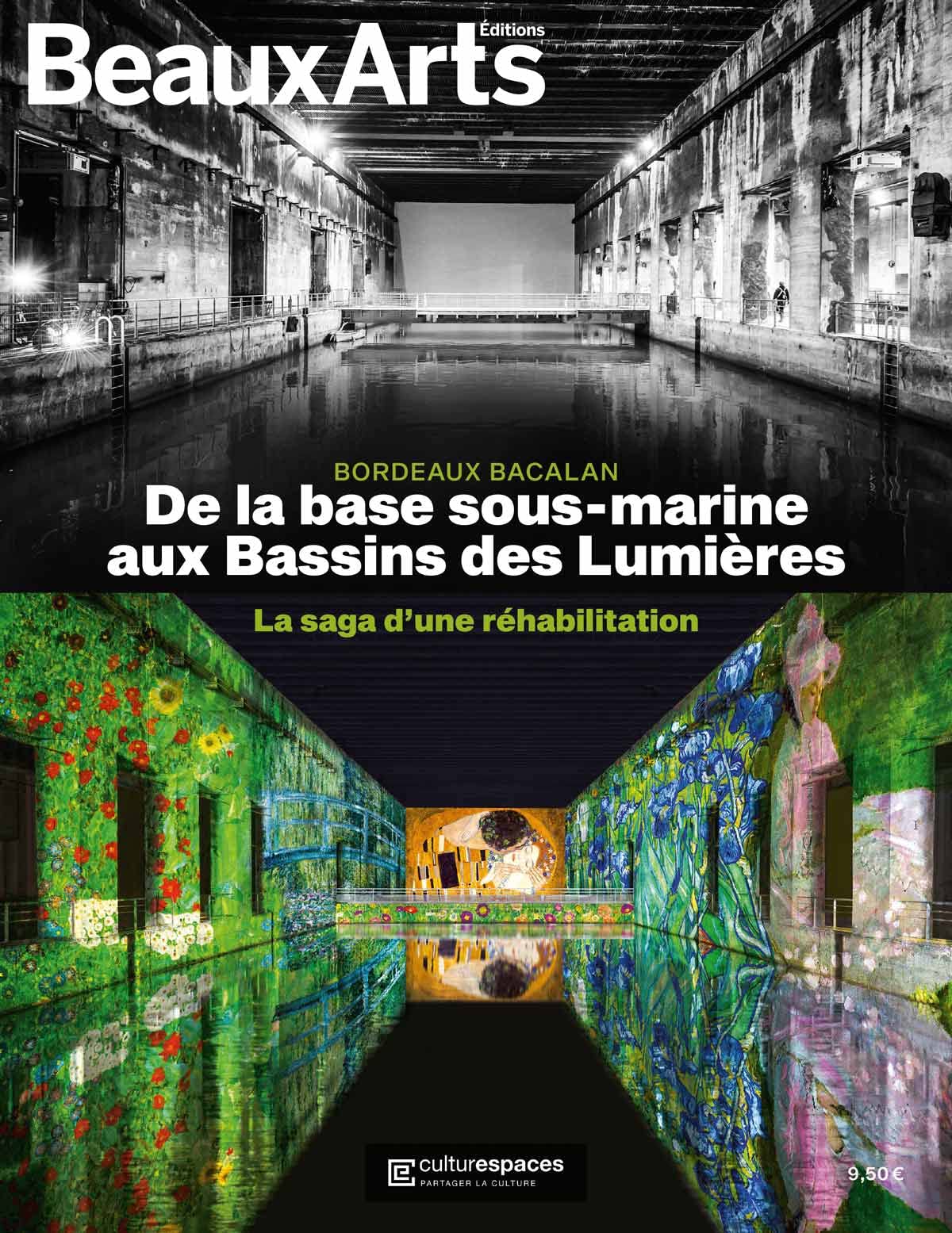 Bordeaux : de la base sous-marine aux bassins de lumieres (ne): LA SAGA D UNE REHABILITATION 9791020407221