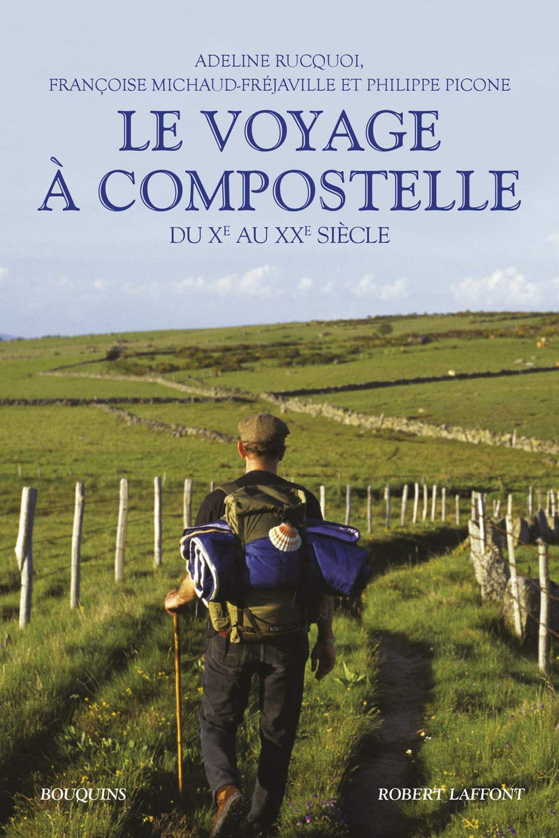 Le Voyage à Compostelle: Du Xe eu XXe siècle 9782221115374