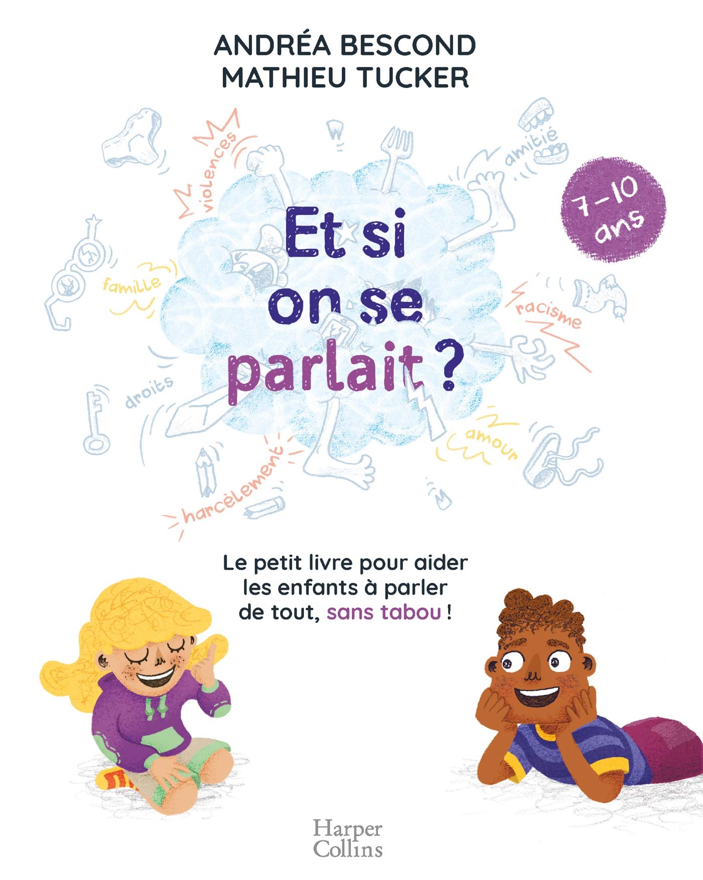 Et si on se parlait ? (7-10 ans): Le petit livre pour aider les enfants à parler de tout, sans tabou 9791033907633