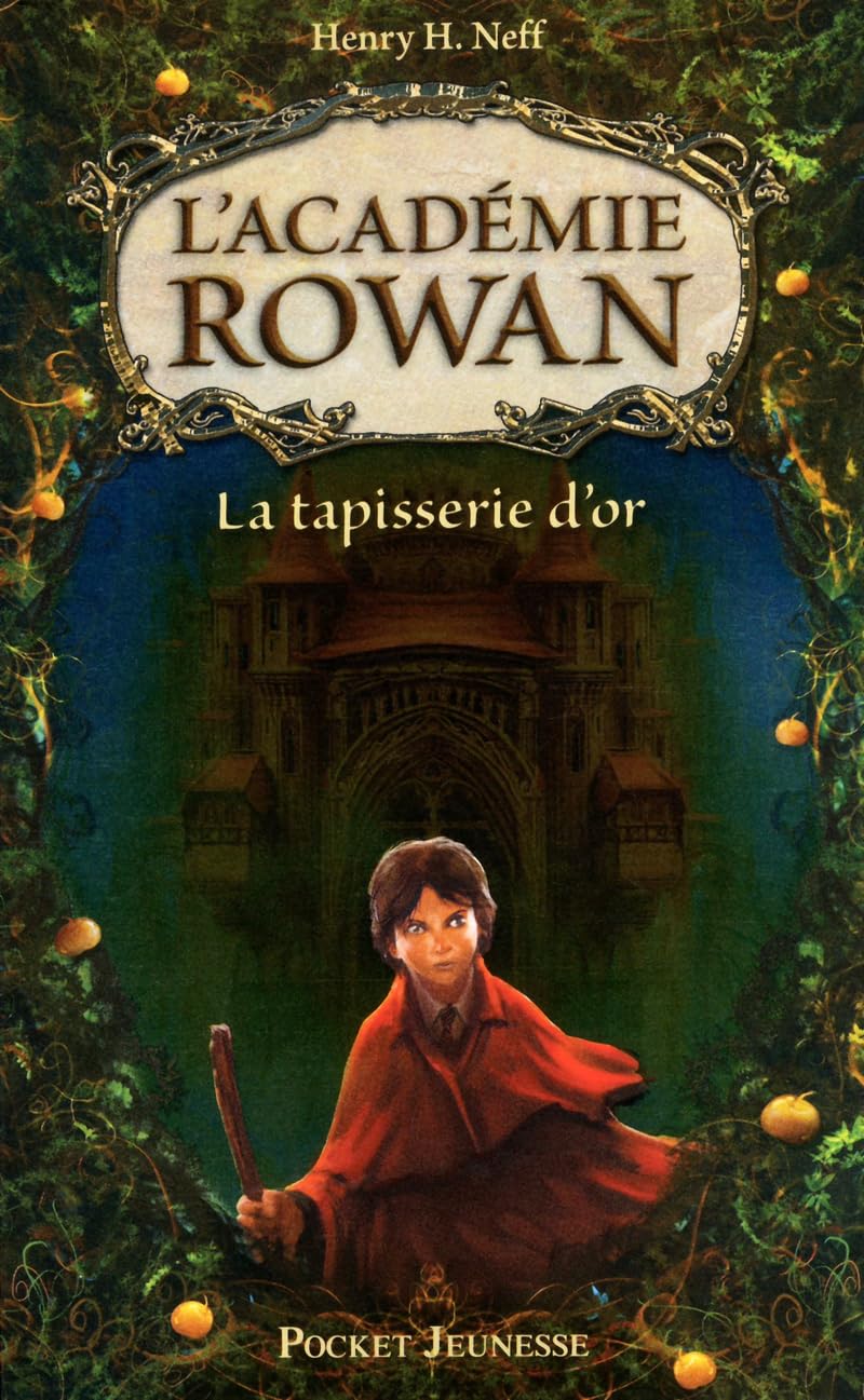 1. L'Académie Rowan : la Tapisserie d'or (01) 9782266189231