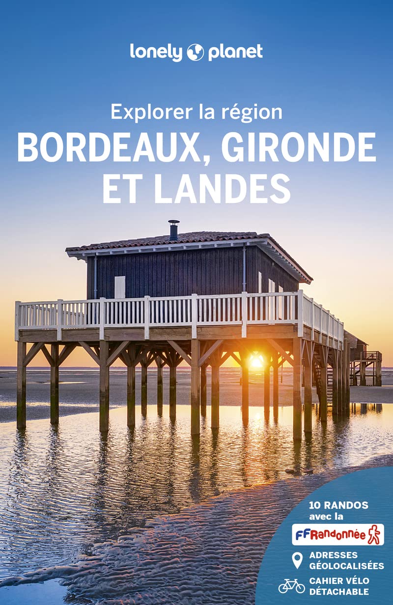 Bordeaux Gironde et Landes - Explorer la région - 5 9782816199369