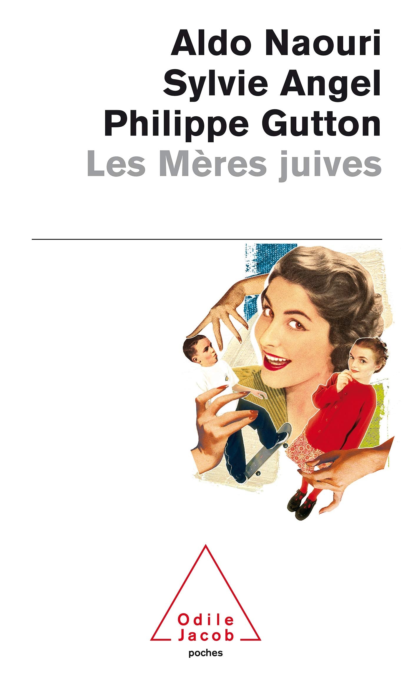 Les Mères juives: Mais alors qu'est-ce qui existe ? 9782738118981
