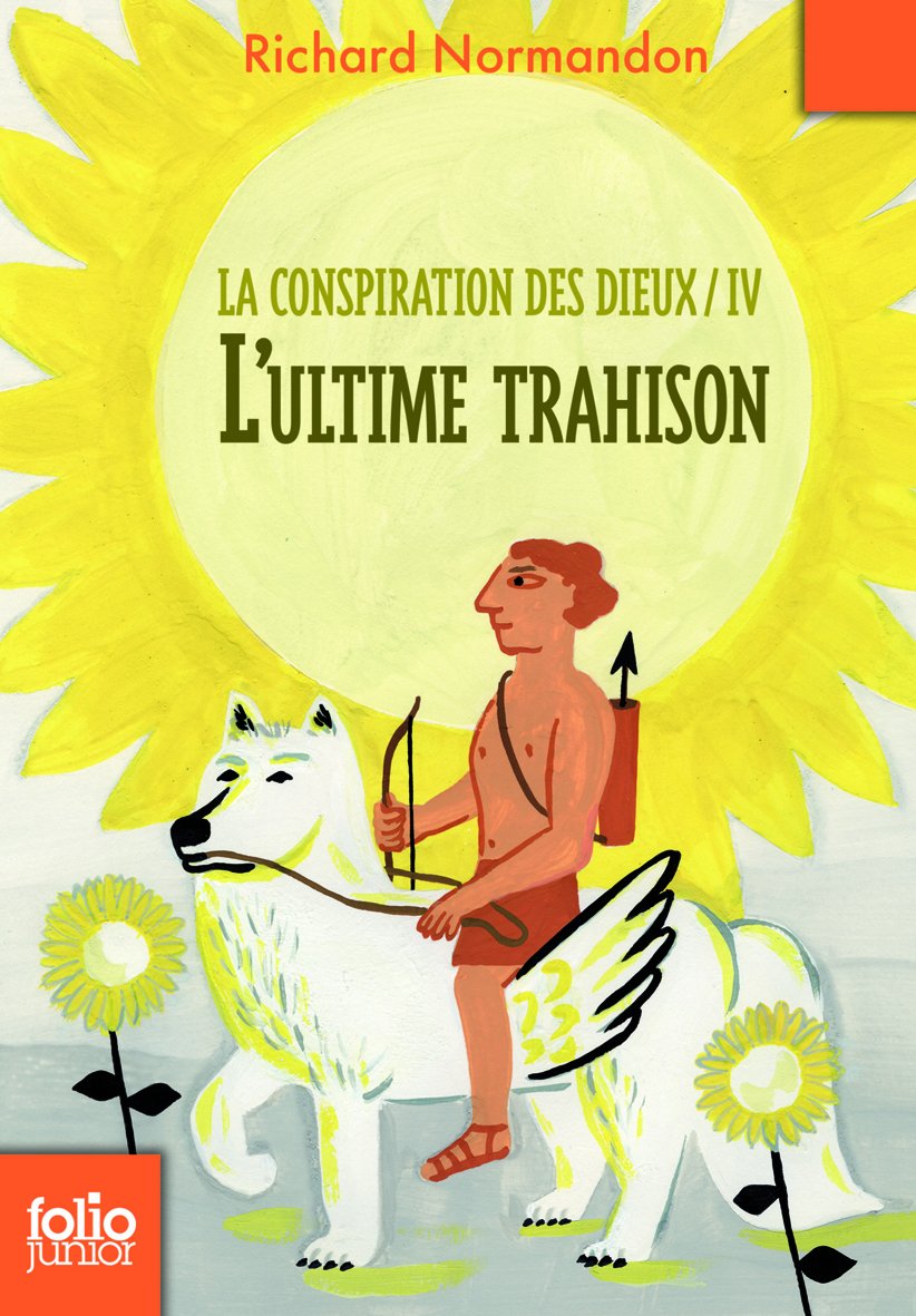 La conspiration des dieux, IV : L'ultime trahison 9782070655151