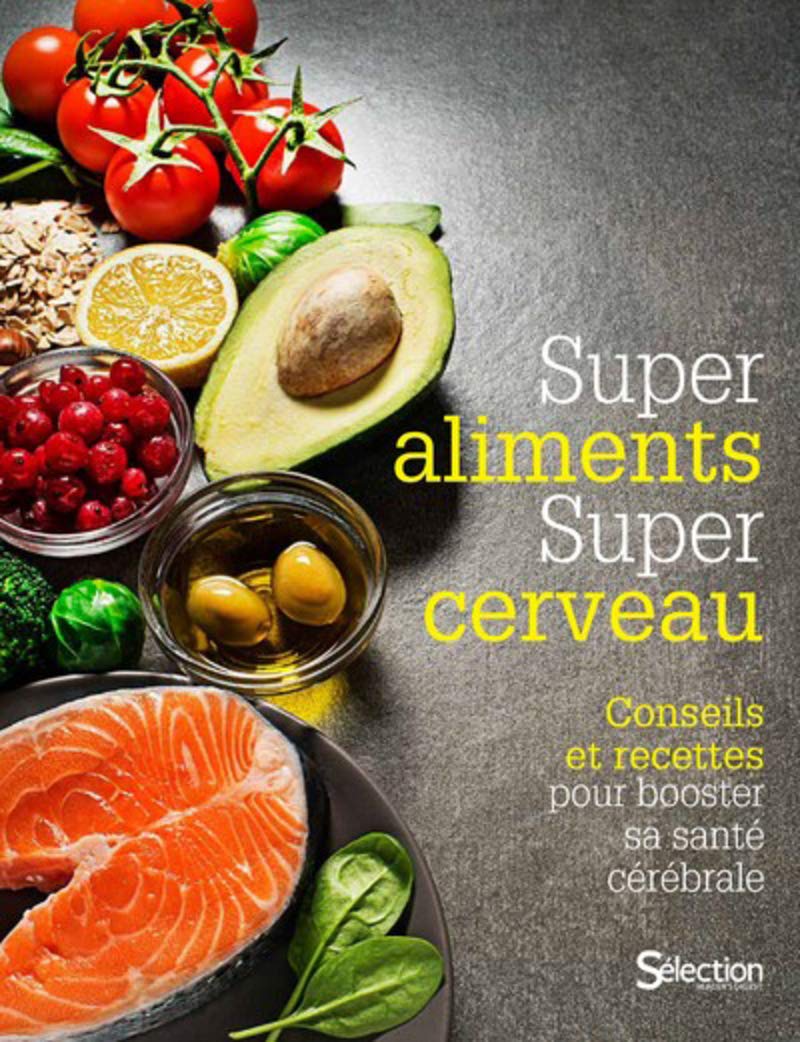 Super aliment, super cerveau - Conseils et recettes pour booster sa santé cérébrale 9782709827775