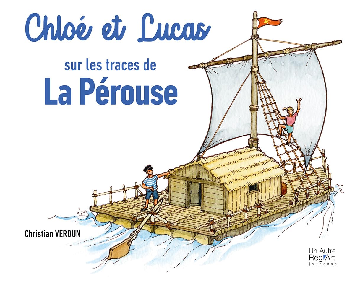 Chloé et Lucas sur les traces de La Pérouse 9782900803998
