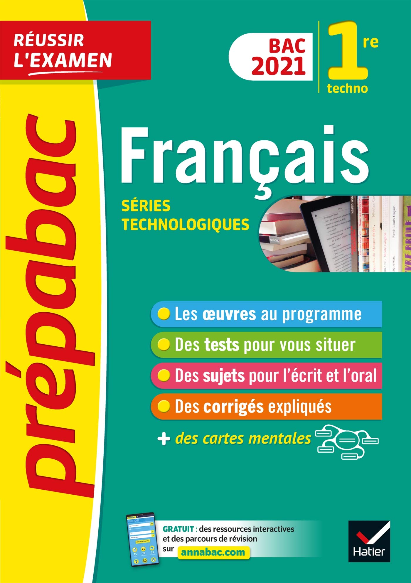 Français 1re technologique Bac 2021 - Prépabac Réussir l'examen: nouveau programme de Première (2020-2021) 9782401064577