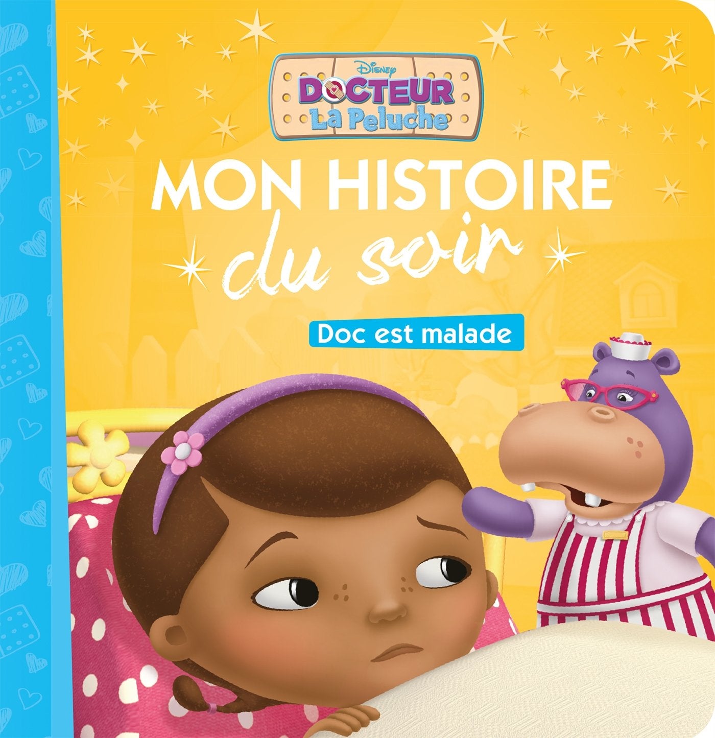 DOC LA PELUCHE - Mon Histoire du Soir - Doc est malade - Disney 9782014010312