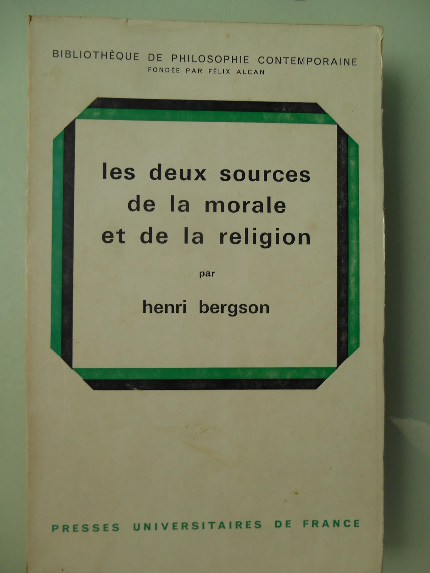 Les deux sources de la morale et de la religion. Bibliothèque de Philosophie Scientifique. 