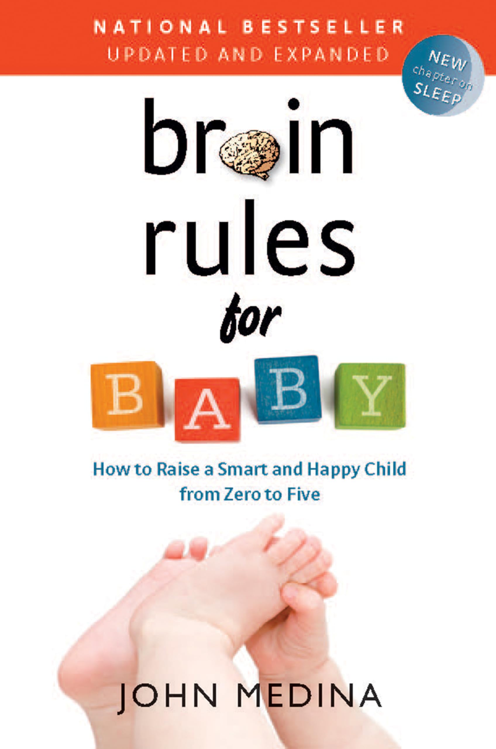 Brain Rules for Baby: How to Raise a Smart and Happy Child from Zero to Five 9780983263388
