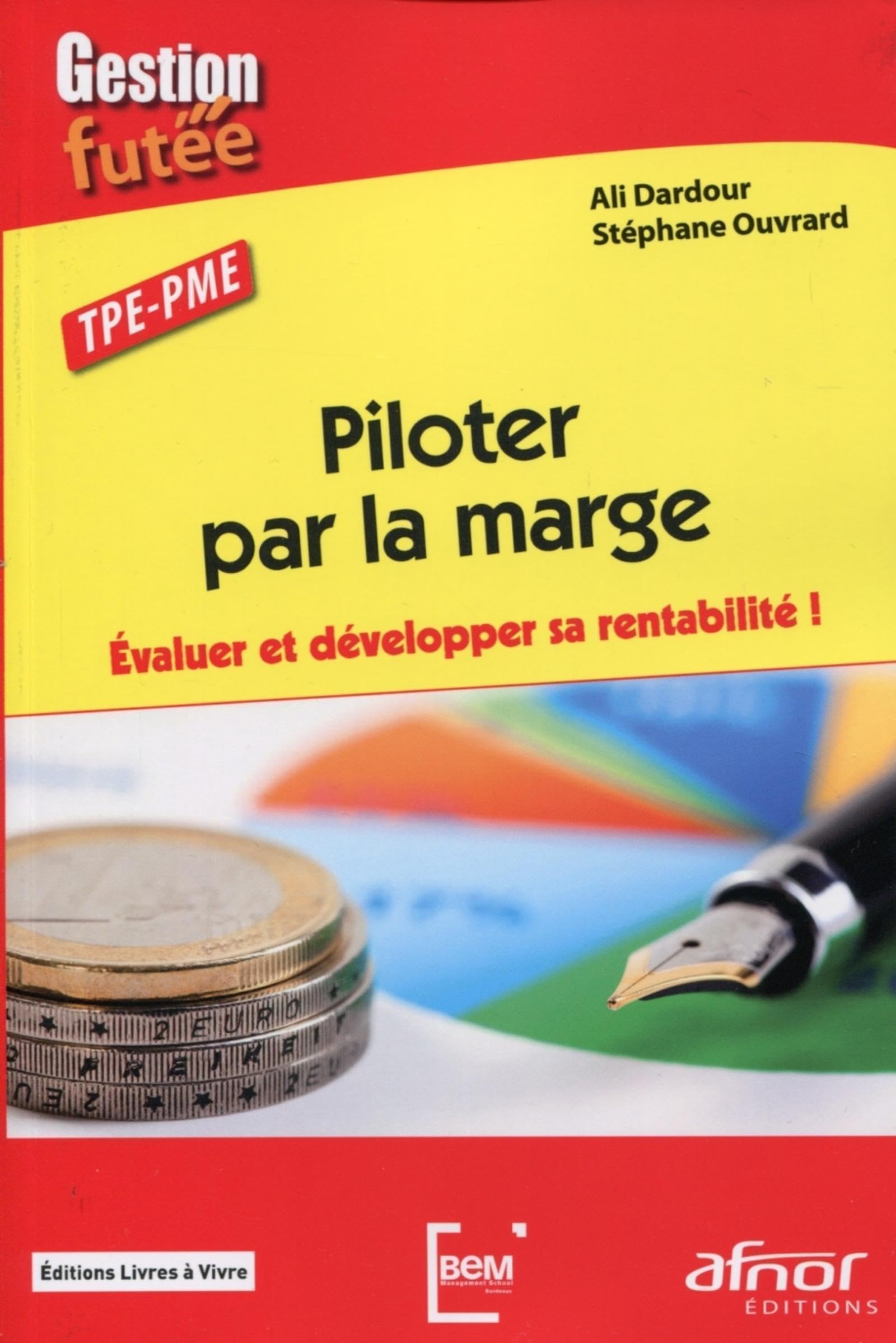 Piloter par la marge : Evaluer et développer sa rentabilité ! 9782124653959
