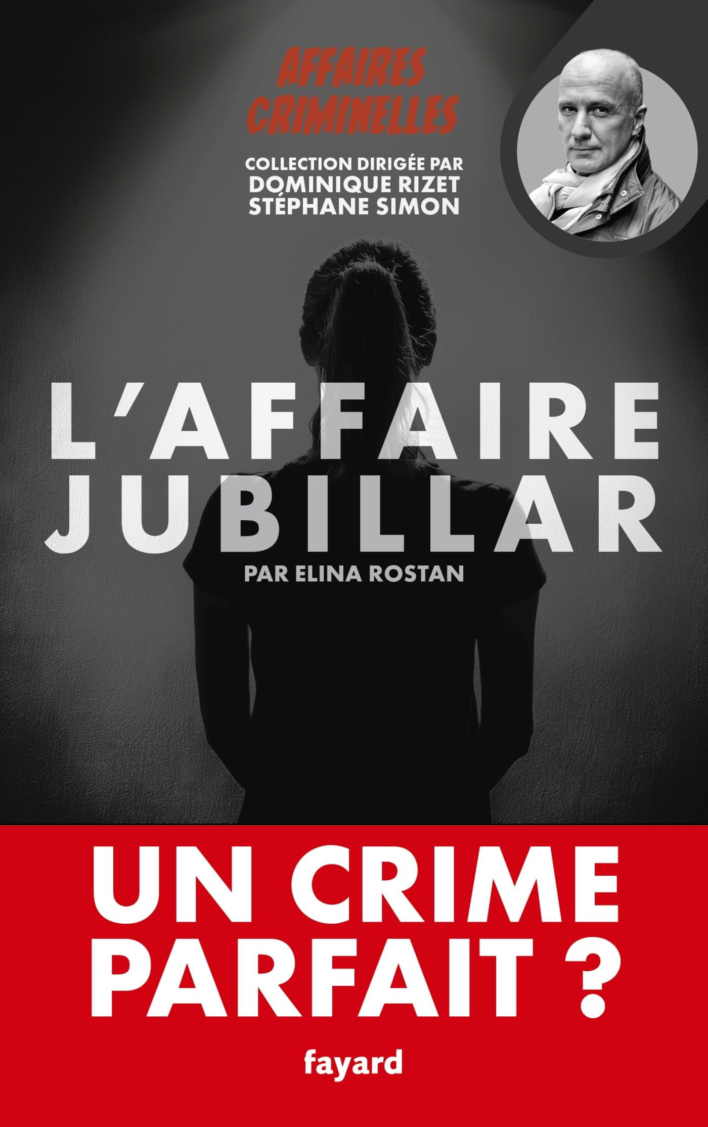 L'affaire Jubillar: Un crime parfait ? 9782213733821