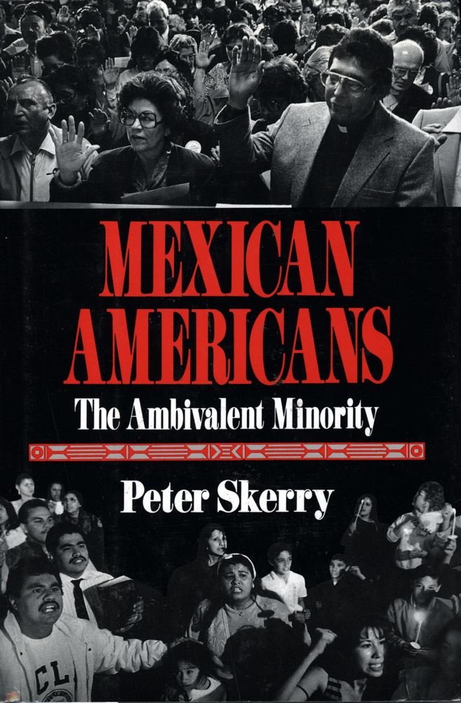 Mexican Americans: The Abmivalent Minority 9780029291320