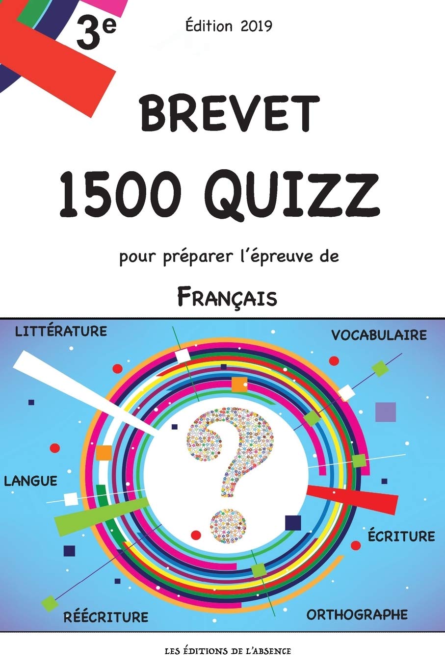 Brevet - 1500 quizz pour préparer l'épreuve de Français: Edition 2019 9791095608127