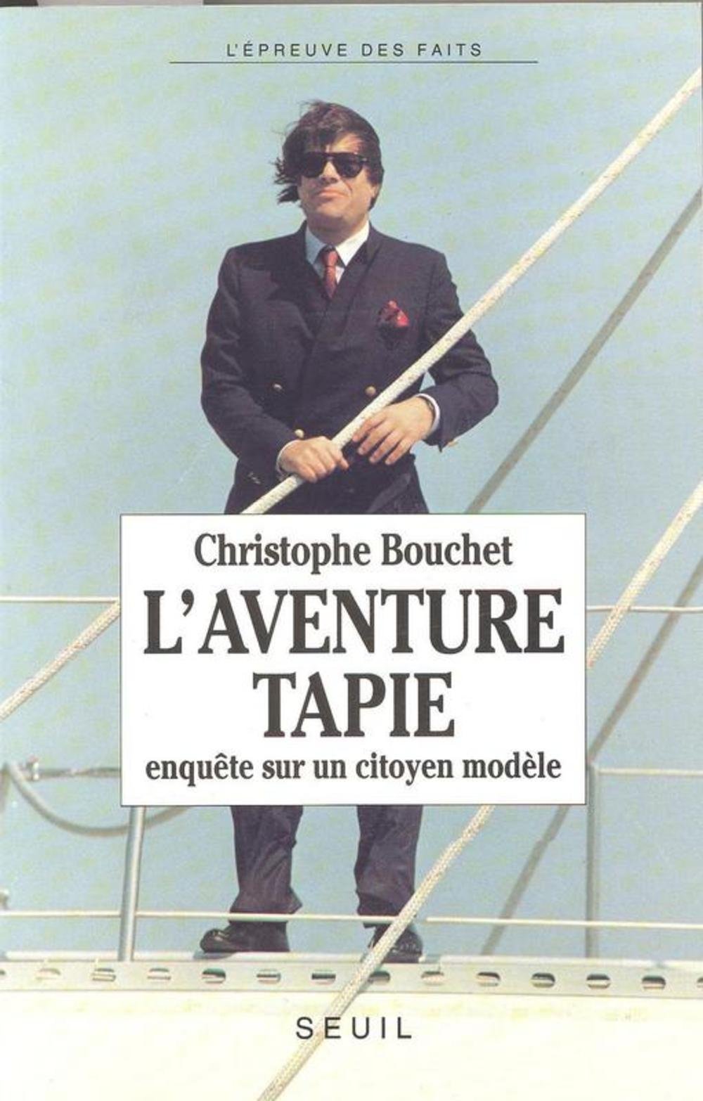 L'Aventure Tapie. Enquête sur un citoyen modèle 9782020129886