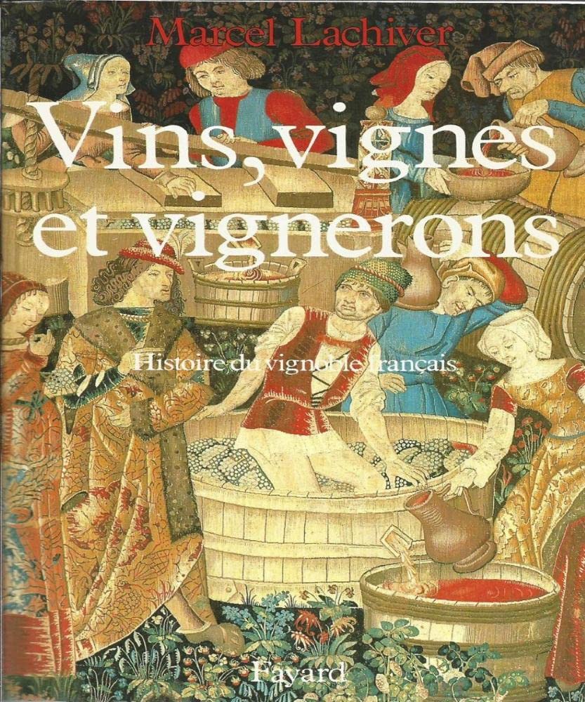 Vins, vignes et vignerons - Histoire du vignoble français. 9782213022024