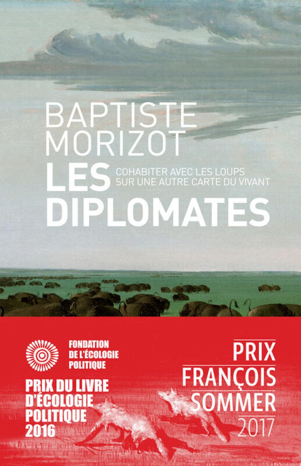 Les diplomates: Cohabiter avec les loups sur une autre carte du vivant 9782918490555