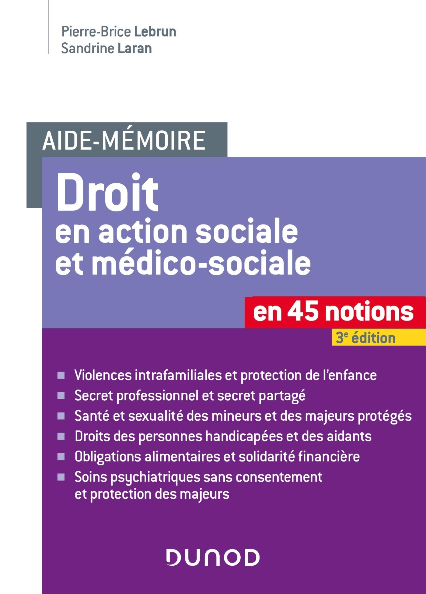 Aide-mémoire - Droit en action sociale et médico-sociale - 3e éd. - En 45 notions: En 45 notions 9782100704606