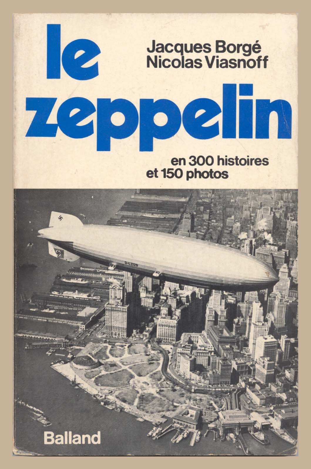 Le Zeppelin en 300 histoires et 150 photos 9782715800601