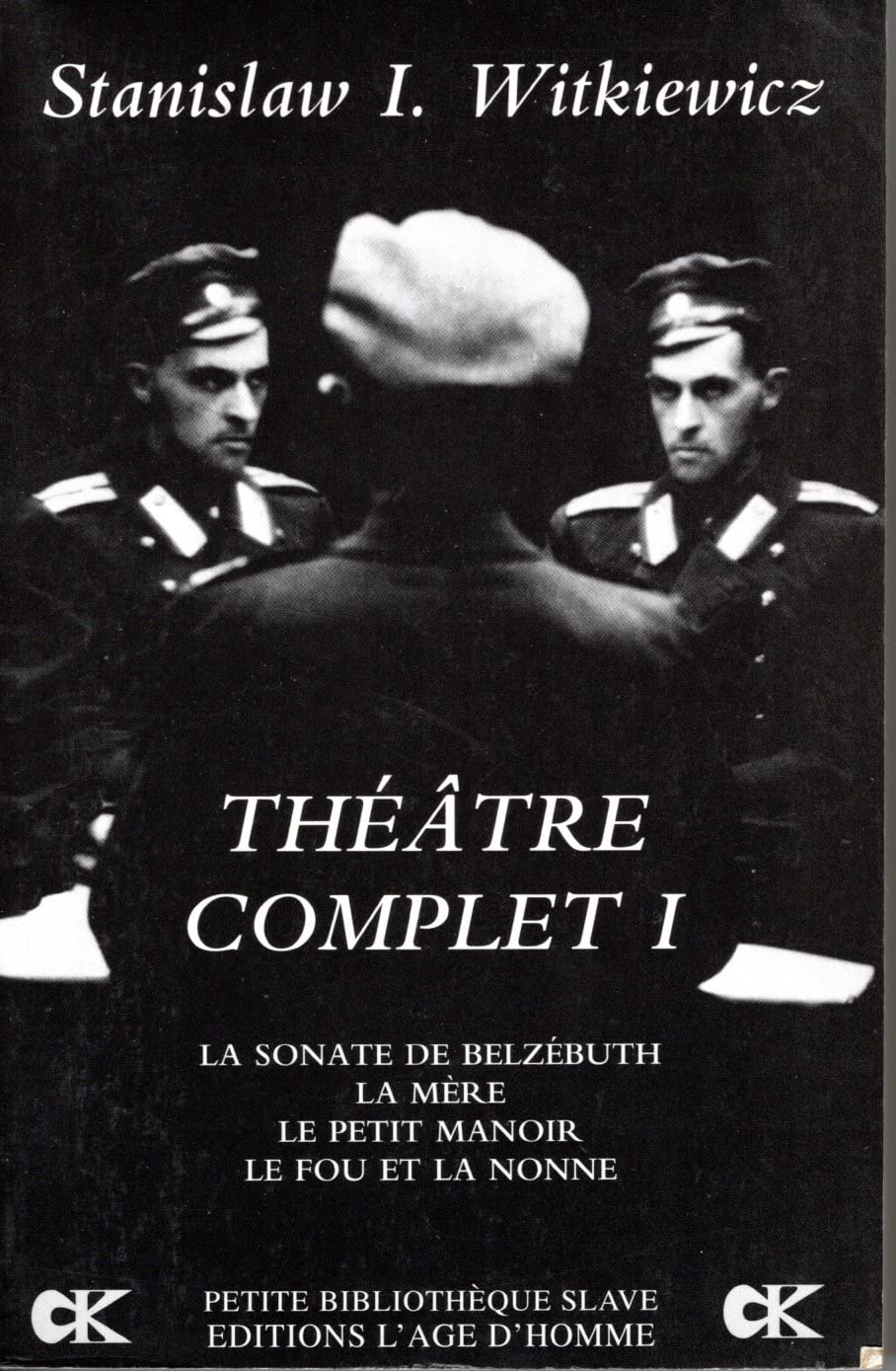Théâtre complet, tome I : La sonate de Belzébuth - La Mère - Le Petit manoir - Le Fou et la Nonne 9782825119792