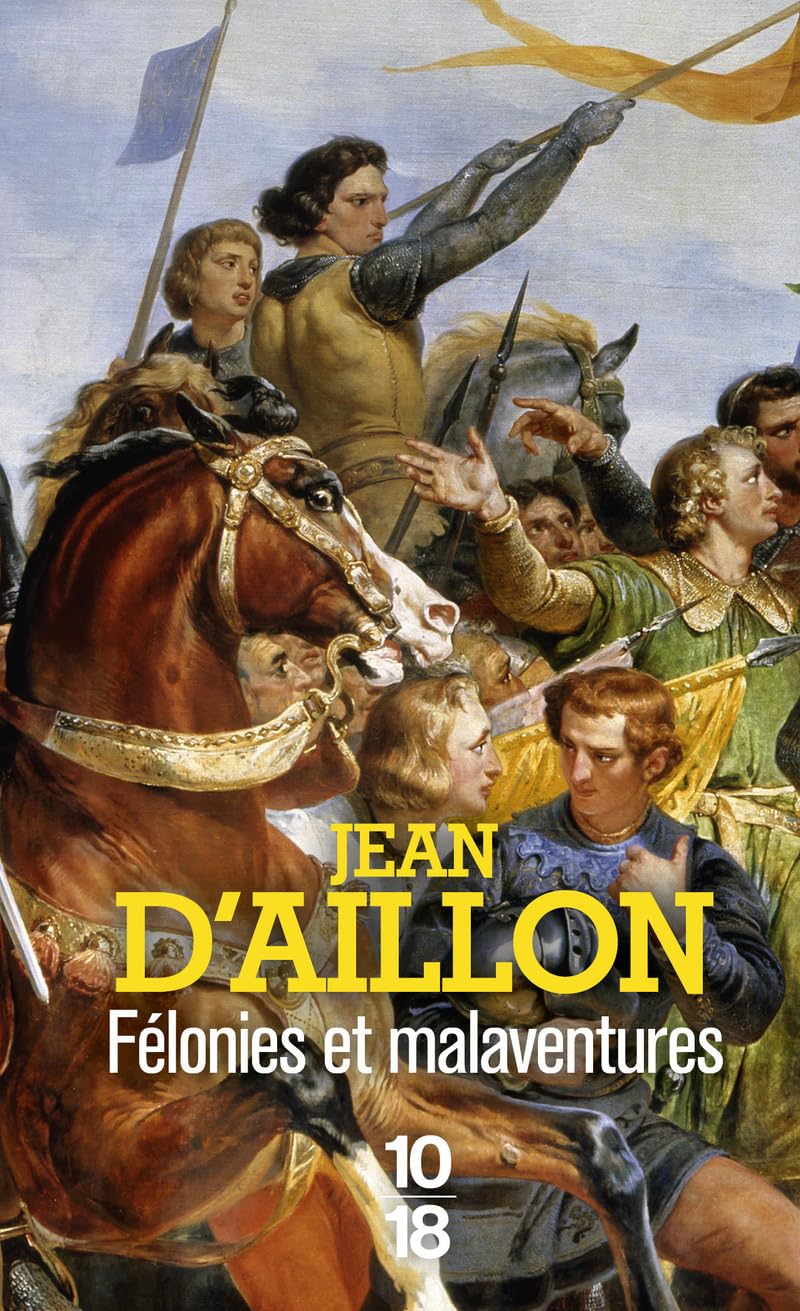 Félonies et malaventures 9782264083395