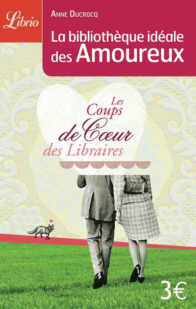 La Bibliothèque idéale des amoureux: Les Coups de coeur des libraires 9782290029756
