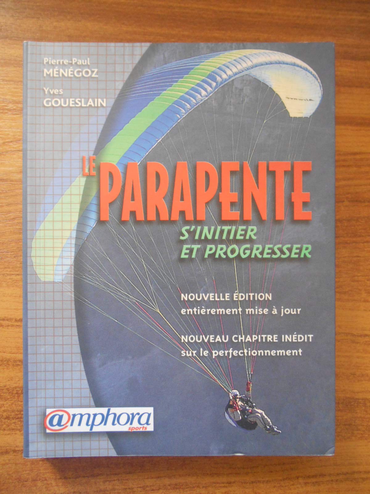 Le parapente : S'initier et progresser 9782851806215