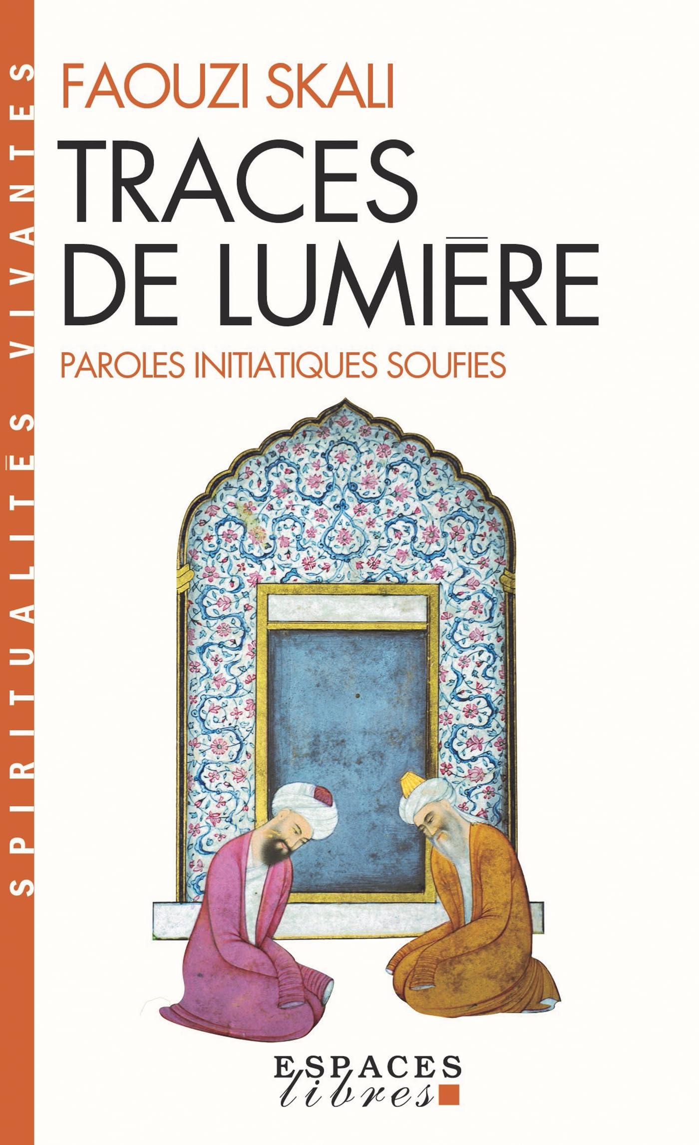 Traces de lumière : Paroles initiatiques soufies 9782226076106